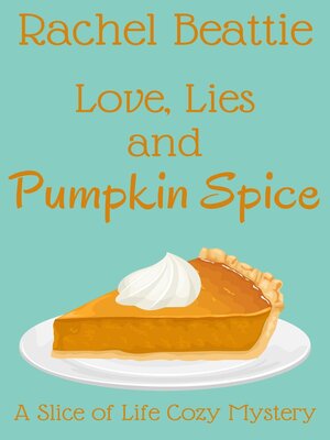 cover image of Love, Lies and Pumpkin Spice